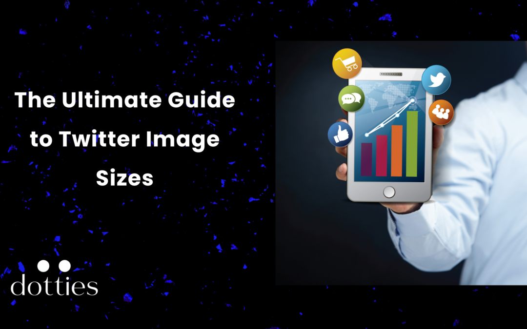 The Ultimate Guide to Twitter Image Sizes